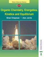 Organic Chemistry, Energetics, Kinetics and Equilibium