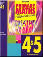 Caribbean Primary Maths - Junior Book 4 & 5 Up to Examination Level
