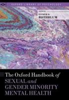 Oxford Handbook of Sexual and Gender Minority Mental Health