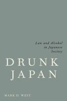 Drunk Japan: Law and Alcohol in Japanese Society