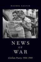 News of War: Civilian Poetry 1936-1945
