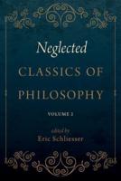 Neglected Classics of Philosophy. Volume 2