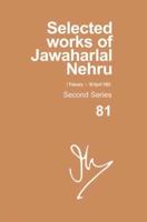Selected Works of Jawaharlal Nehru, Second Series. Volume 81 (1 February - 30 April 1963)