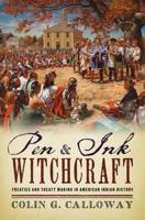 Pen and Ink Witchcraft: Treaties and Treaty Making in American Indian History