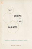 Origins of Fairness: How Evolution Explains Our Moral Nature