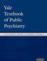The Yale Textbook of Public Psychiatry