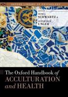 Oxford Handbook of Acculturation and Health