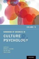 Handbook of Advances in Culture and Psychology. Volume 5