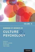 Handbook of Advances in Culture and Psychology. Volume Five