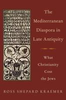 The Mediterranean Diaspora in Late Antiquity