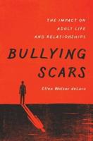 Bullying Scars: The Impact on Adult Life and Relationships
