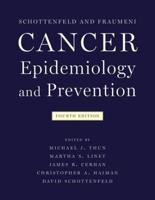 Schottenfeld and Fraumeni Cancer Epidemiology and Prevention