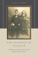 Burden of Silence: Sabbatai Sevi and the Evolution of the Ottoman-Turkish Deonmes