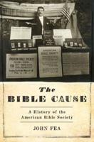 Bible Cause: A History of the American Bible Society