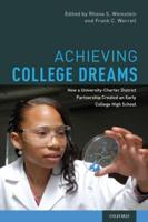 Achieving College Dreams: How a University-Charter District Partnership Created an Early College High School