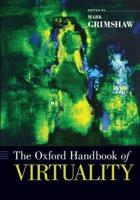 Oxford Handbook of Virtuality