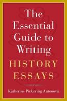 The Essential Guide to Writing History Essays