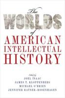 The Worlds of American Intellectual History