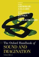The Oxford Handbook of Sound and Imagination. Volume 2