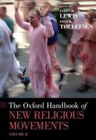 The Oxford Handbook of New Religious Movements. Volume II