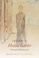 Ibsen's Hedda Gabler: Philosophical Perspectives