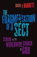 Fragmentation of a Sect: Schism in the Worldwide Church of God