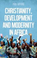 Christianity, Development and Modernity in Africa