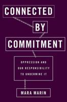Connected by Commitment: Oppression and Our Responsibility to Undermine It (UK)