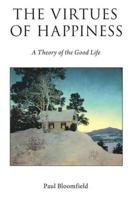 Virtues of Happiness: A Theory of the Good Life