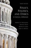 Policy, Politics, and Ethics, Third Edition