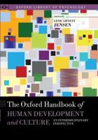 Oxford Handbook of Human Development and Culture: An Interdisciplinary Perspective