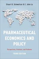 Pharmaceutical Economics and Policy: Perspectives, Promises, and Problems