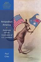 Antepodean America: Australasia and the Constitution of U.S. Literature
