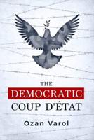 The Democratic Coup D État