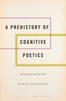 A Prehistory of Cognitive Poetics