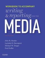 Workbook to Accompany Writing & Reporting for the Media
