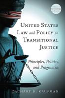 United States Law and Policy on Transitional Justice