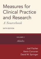 Measures for Clinical Practice and Research Volume 2 Adults