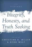 Integrity, Honest, and Truth Seeking