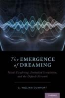 Emergence of Dreaming: Mind-Wandering, Embodied Simulation, and the Default Network