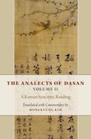Analects of Dasan, Volume II: A Korean Syncretic Reading