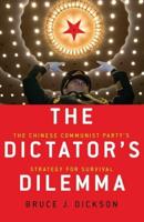 Dictator's Dilemma: The Chinese Communist Party's Strategy for Survival