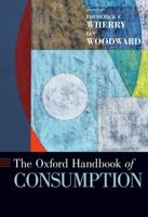 The Oxford Handbook of Consumption