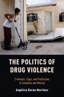 The Politics of Drug Violence