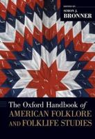 The Oxford Handbook of American Folklore and Folklife Studies