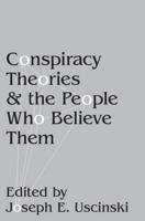 Conspiracy Theories and the People Who Believe Them