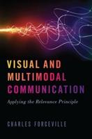 Visual and Multimodal Communication: Applying the Relevance Principle