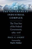 Government-Industrial Complex: The True Size of the Federal Government, 1984-2018