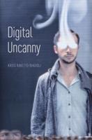 The Digital Uncanny