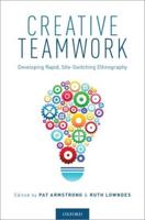 Creative Teamwork: Developing Rapid, Site-Switching Ethnography